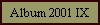 Album 2001 IX