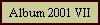 Album 2001 VII