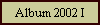 Album 2002 I